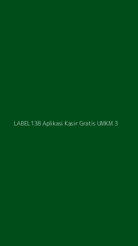 Tampilan Antarmuka Aplikasi Label138 Aplikasi Kasir Gratis Umkm - 3