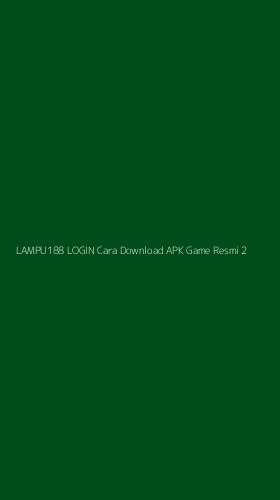 Tampilan Antarmuka Aplikasi Lampu188 Login Cara Download Apk Game Resmi - 2