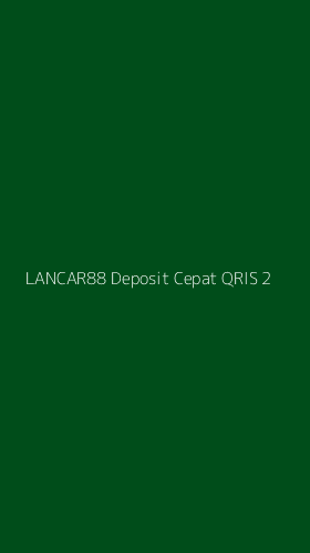 Tampilan Antarmuka Aplikasi Lancar88 Deposit Cepat Qris - 2