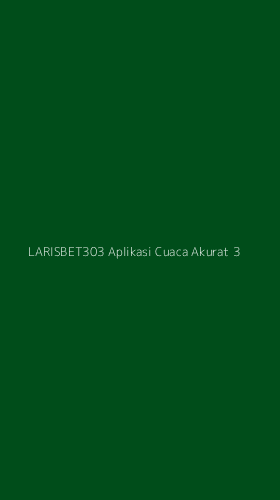 Tampilan Antarmuka Aplikasi Larisbet303 Aplikasi Cuaca Akurat - 3