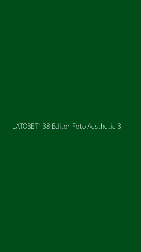 Tampilan Antarmuka Aplikasi Latobet138 Editor Foto Aesthetic - 3