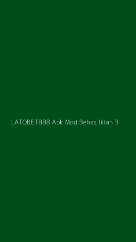 Tampilan Antarmuka Aplikasi Latobet888 Apk Mod Bebas Iklan - 3