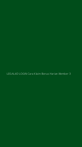Tampilan Antarmuka Aplikasi Legal4d Login Cara Klaim Bonus Harian Member - 3
