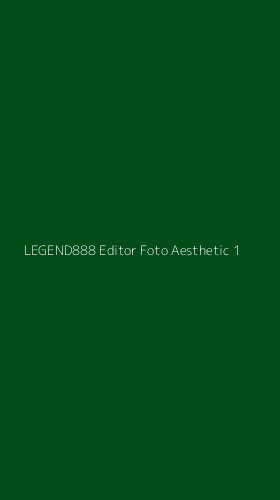Tampilan Antarmuka Aplikasi Legend888 Editor Foto Aesthetic - 1