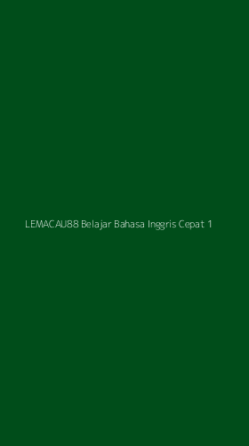 Tampilan Antarmuka Aplikasi Lemacau88 Belajar Bahasa Inggris Cepat - 1