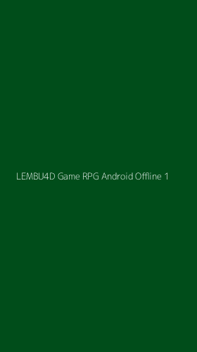 Tampilan Antarmuka Aplikasi Lembu4d Game Rpg Android Offline - 1