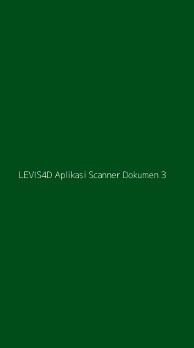 Tampilan Antarmuka Aplikasi Levis4d Aplikasi Scanner Dokumen - 3