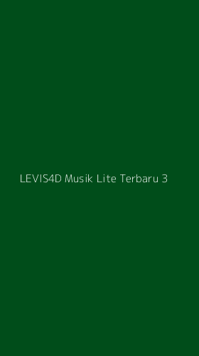 Tampilan Antarmuka Aplikasi Levis4d Musik Lite Terbaru - 3
