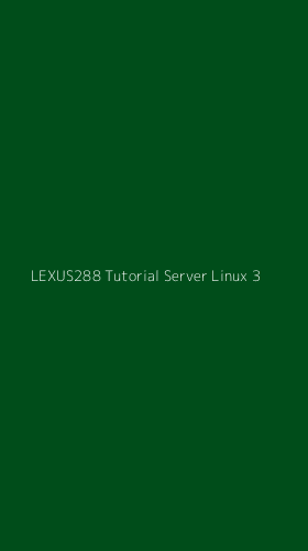 Tampilan Antarmuka Aplikasi Lexus288 Tutorial Server Linux - 3