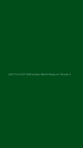 Tampilan Antarmuka Aplikasi Lga775 4 Slot Ram Aplikasi Mobile Responsif Terbaik - 4