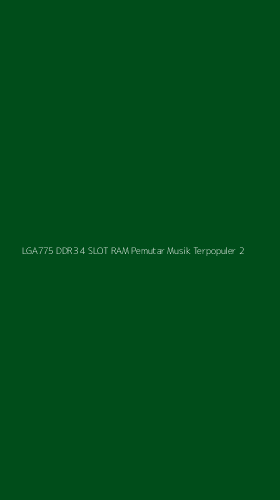 Tampilan Antarmuka Aplikasi Lga775 Ddr3 4 Slot Ram Pemutar Musik Terpopuler - 2