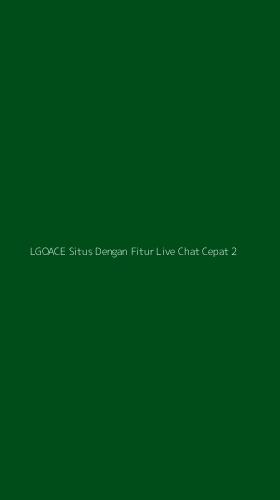 Tampilan Antarmuka Aplikasi Lgoace Situs Dengan Fitur Live Chat Cepat - 2