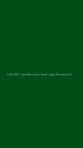 Tampilan Antarmuka Aplikasi Liga367 Cara Recovery Akun Lupa Password - 4