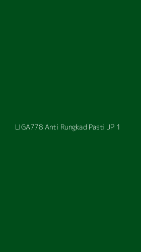 Tampilan Antarmuka Aplikasi Liga778 Anti Rungkad Pasti Jp - 1