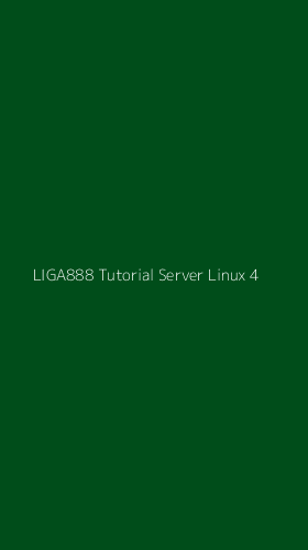 Tampilan Antarmuka Aplikasi Liga888 Tutorial Server Linux - 4