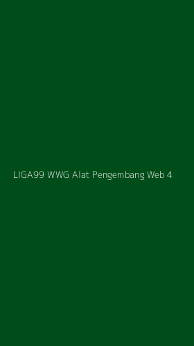 Tampilan Antarmuka Aplikasi Liga99 Wwg Alat Pengembang Web - 4