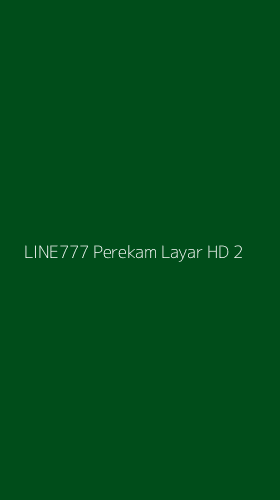 Tampilan Antarmuka Aplikasi Line777 Perekam Layar Hd - 2