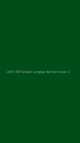 Tampilan Antarmuka Aplikasi Link138 Panduan Lengkap Bermain Aman - 2