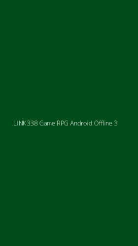 Tampilan Antarmuka Aplikasi Link338 Game Rpg Android Offline - 3