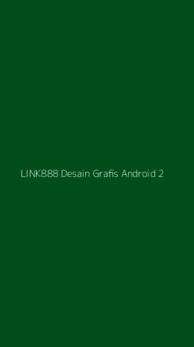 Tampilan Antarmuka Aplikasi Link888 Desain Grafis Android - 2