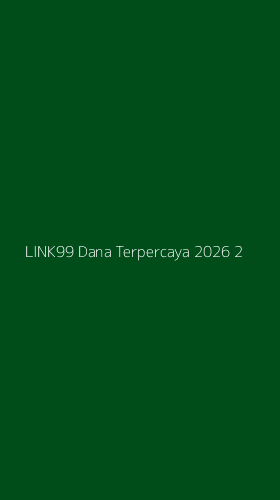 Tampilan Antarmuka Aplikasi Link99 Dana Terpercaya 2026 - 2