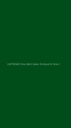 Tampilan Antarmuka Aplikasi Linting4d Situs Multi Game Terbesar Di Asia - 2