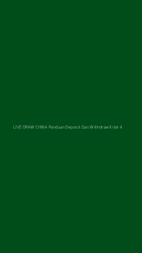 Tampilan Antarmuka Aplikasi Live Draw China Panduan Deposit Dan Withdraw Kilat - 4
