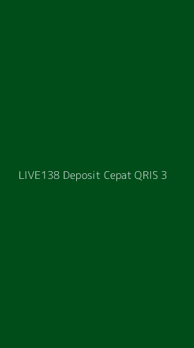 Tampilan Antarmuka Aplikasi Live138 Deposit Cepat Qris - 3