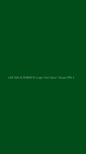 Tampilan Antarmuka Aplikasi Live168 Alternatif Login Slot Gacor Tanpa Vpn - 3