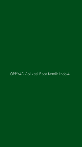 Tampilan Antarmuka Aplikasi Lobby4d Aplikasi Baca Komik Indo - 4