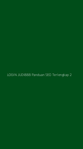 Tampilan Antarmuka Aplikasi Login Judi888 Panduan Seo Terlengkap - 2
