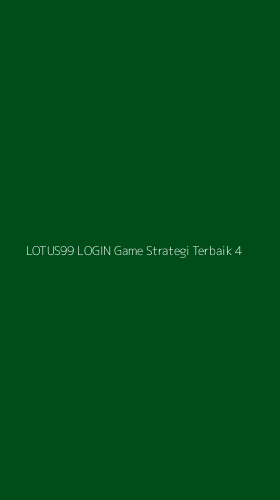 Tampilan Antarmuka Aplikasi Lotus99 Login Game Strategi Terbaik - 4