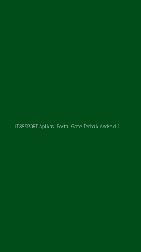 Tampilan Antarmuka Aplikasi Lt88sport Aplikasi Portal Game Terbaik Android - 1