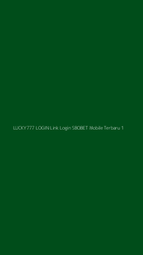 Tampilan Antarmuka Aplikasi Lucky777 Login Link Login Sbobet Mobile Terbaru - 1