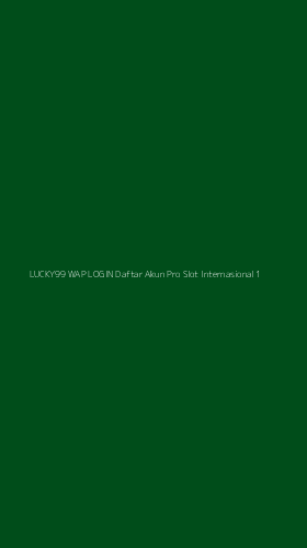 Tampilan Antarmuka Aplikasi Lucky99 Wap Login Daftar Akun Pro Slot Internasional - 1