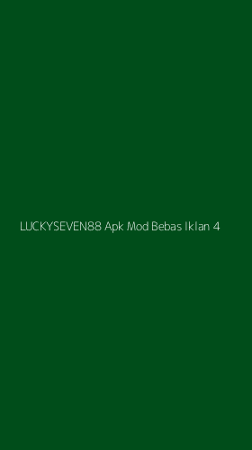 Tampilan Antarmuka Aplikasi Luckyseven88 Apk Mod Bebas Iklan - 4