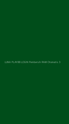 Tampilan Antarmuka Aplikasi Luna Play88 Login Pembersih Ram Otomatis - 3