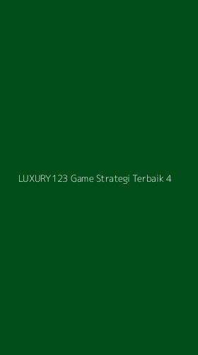 Tampilan Antarmuka Aplikasi Luxury123 Game Strategi Terbaik - 4
