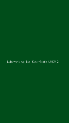 Tampilan Antarmuka Aplikasi Labewa4d Aplikasi Kasir Gratis Umkm - 2