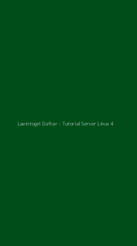 Tampilan Antarmuka Aplikasi Laeintogel Daftar - Tutorial Server Linux - 4
