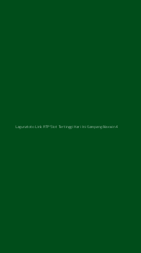 Tampilan Antarmuka Aplikasi Lagunatoto Link Rtp Slot Tertinggi Hari Ini Gampang Maxwin - 4