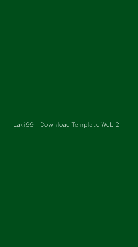 Tampilan Antarmuka Aplikasi Laki99 - Download Template Web - 2