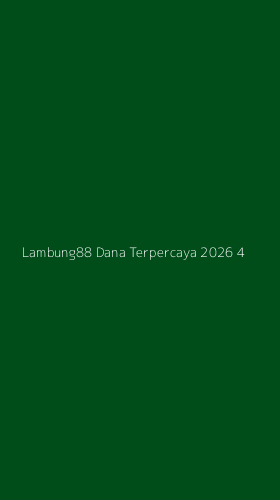Tampilan Antarmuka Aplikasi Lambung88 Dana Terpercaya 2026 - 4