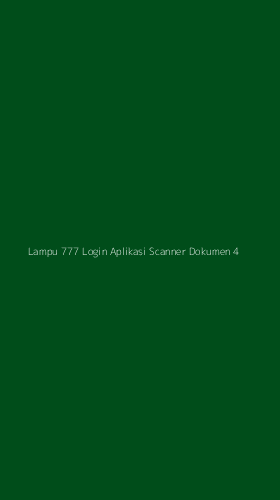 Tampilan Antarmuka Aplikasi Lampu 777 Login Aplikasi Scanner Dokumen - 4