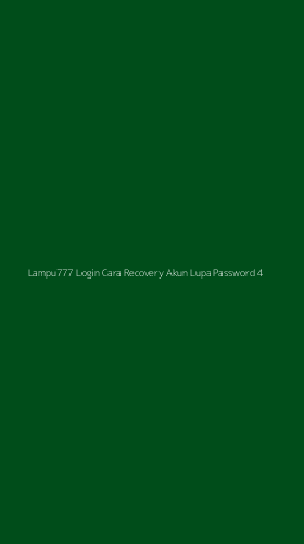 Tampilan Antarmuka Aplikasi Lampu777 Login Cara Recovery Akun Lupa Password - 4
