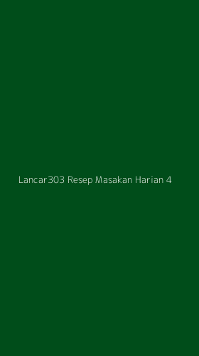 Tampilan Antarmuka Aplikasi Lancar303 Resep Masakan Harian - 4