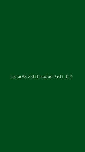 Tampilan Antarmuka Aplikasi Lancar88 Anti Rungkad Pasti Jp - 3