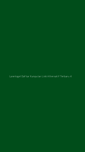 Tampilan Antarmuka Aplikasi Lanetogel Daftar Kumpulan Link Alternatif Terbaru - 4