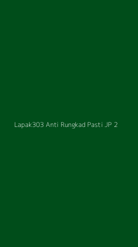 Tampilan Antarmuka Aplikasi Lapak303 Anti Rungkad Pasti Jp - 2