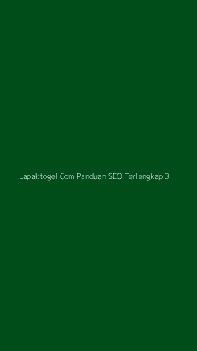 Tampilan Antarmuka Aplikasi Lapaktogel Com Panduan Seo Terlengkap - 3